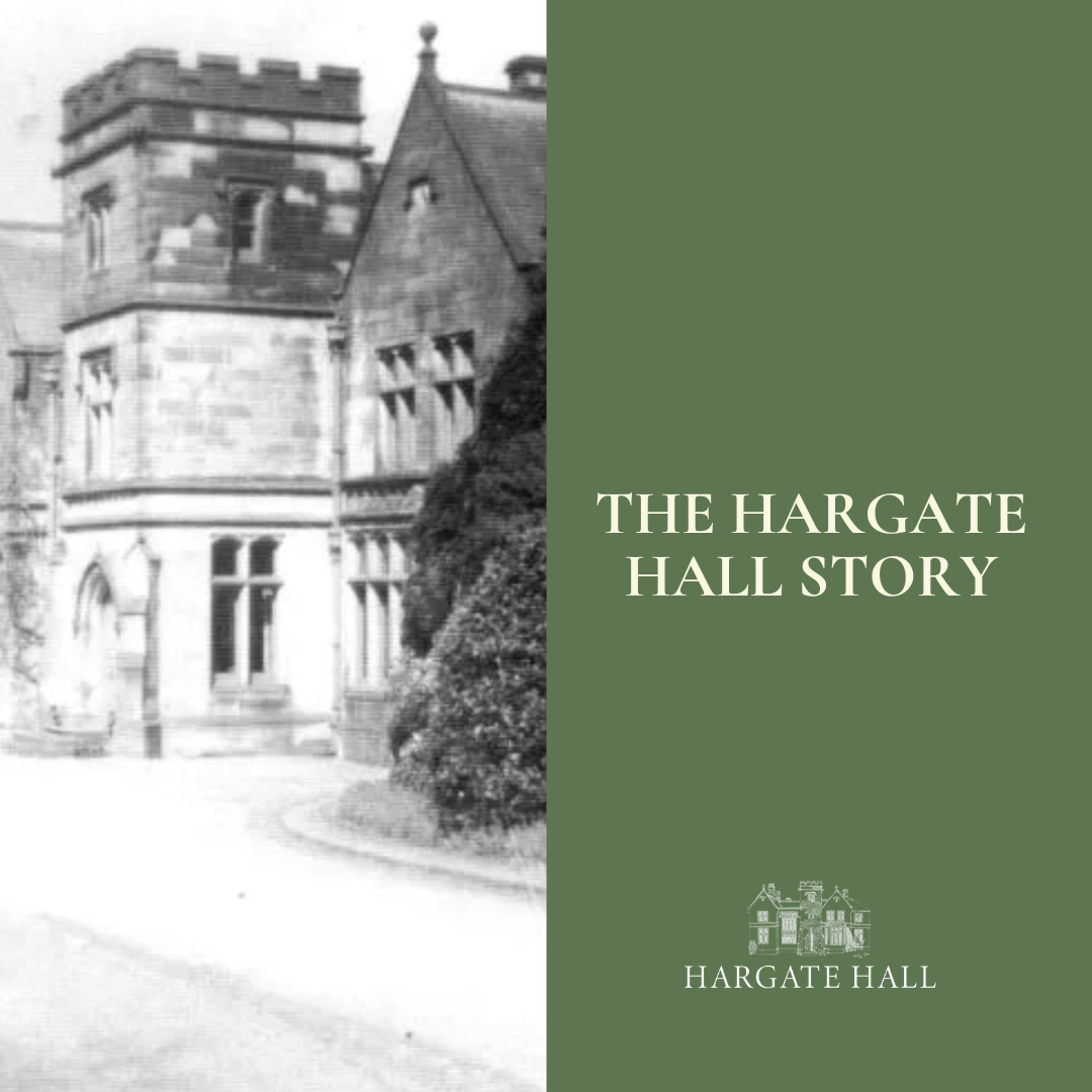The Hargate Hall Story