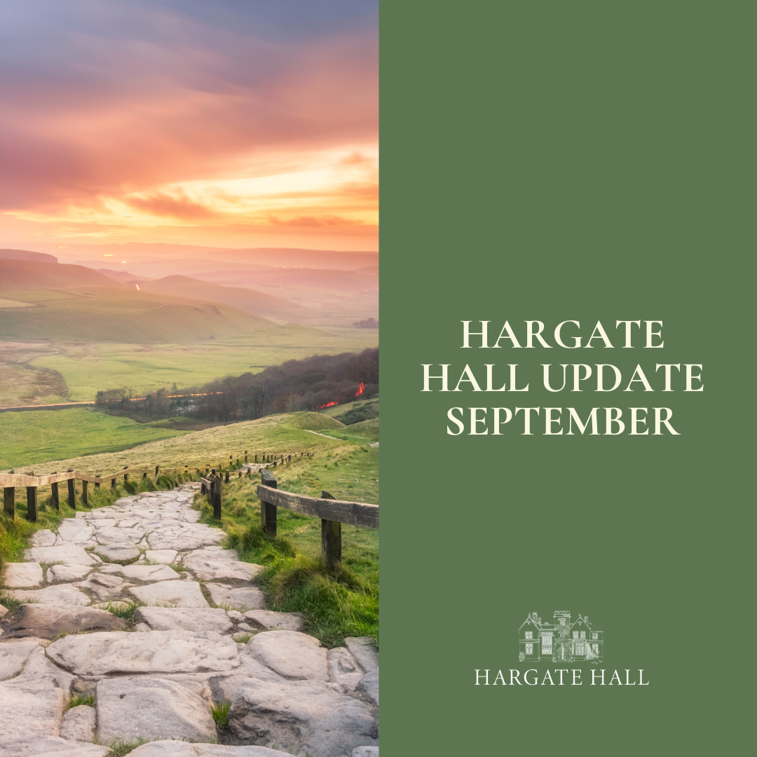 Hargate Hall Update September